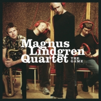 Magnus Lindgren Quartet The Game