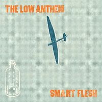 Low Anthem Smart Flesh