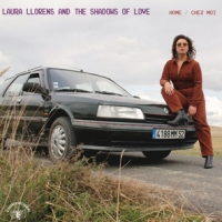 Llorens, Laura & The Shadows Of Lov Home/ Chez Moi