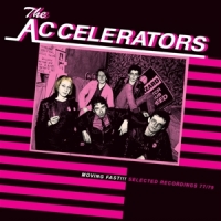 Accelerators, The Moving Fast!!! Selected Recordings
