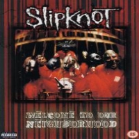Slipknot Welcome To Our Neighbourhood
