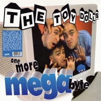 Toy Dolls, The One More Megabyte
