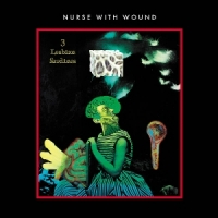 Nurse With Wound 3 Lesbian Sardines (neon Green)