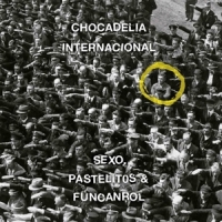 Chocadelia Internacional Sexo, Pastelitos Y Funcanrol