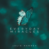 Hanney, Julie Everyday Miracles