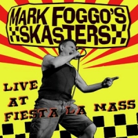 Foggo's, Mark -skasters- Live At Fiesta La Mass