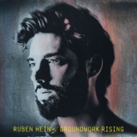 Hein, Ruben Groundwork Rising