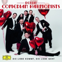 Berlin Comedian Harmonists Die Liebe Kommt, Die Liebe Geht
