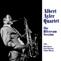 Ayler, Albert -quartet- Hilversum Session