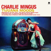 Mingus, Charles Tijuana Moods