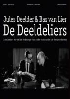 Deelder, Jules / Bas Van Lier De Deeldeliers