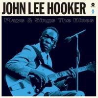 Hooker, John Lee Plays And Sings The Blues
