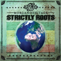 Morgan Heritage Strictly Roots