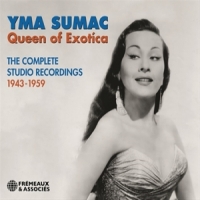 Sumac, Yma Queen Of Exotica, The Complete Studi