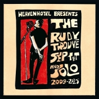 Trouve, Rudy -septet- 2009-2025