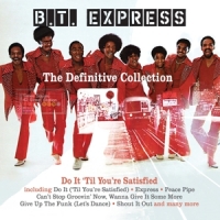 B.t. Express The Definitive Collection - Do It Til You Re Satisfied