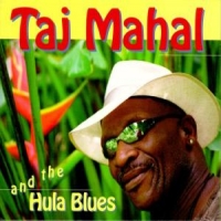 Mahal, Taj And The Hula Blues