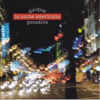 Gonzalez, Quique La Noche Americana