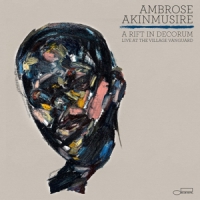 Akinmusire, Ambrose A Rift In Decorum: Live At The Village Vanguard