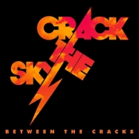 Crack The Sky Between The Cracks