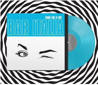 Bar Italia Some Like It Hot -coloured-
