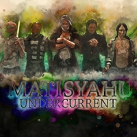 Matisyahu Undercurrent