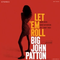 Big John Patton Let  Em Roll