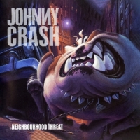 Crash, Johnny Neighbourhood Threat