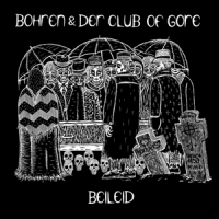 Bohren & Der Club Of Gore Beileid