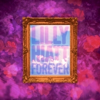 Hiatt, Lilly Forever -limited-
