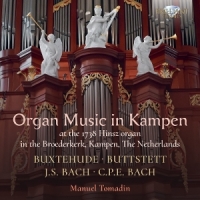 Tomadin, Manuel Organ Music In Kampen: Buxtehude, Buttstett, J.s. Bach