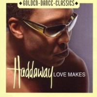 Haddaway Love Makes