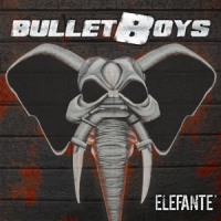 Bullet Boys Elefante