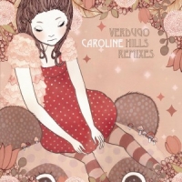 Caroline Verdugo Hills Remixes