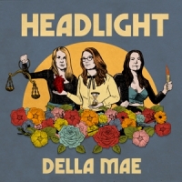 Della Mae Headlight