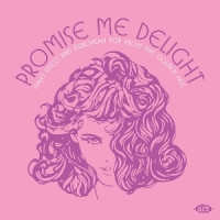 Various Promise Me Delight - Italo Disco And European Pop From