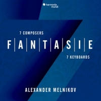 Alexander Melnikov Fantasie Seven Composers Seven Keyb