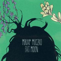 Moczko, Miriam Fat Moon  -ep-