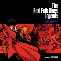 Seatbelts Cowboy Bebop: The Real Folk Blues Legends -coloured-