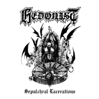 Hedonist Sepulchral Lacerations