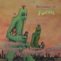 Dinosaur Jr. Farm (15th Anniversary Edition)