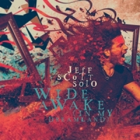 Soto, Jeff Scott Wide Awake (in My Dreamland)