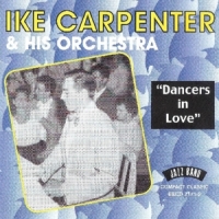 Carpenter, Ike & His Orchestra Dancers In Love