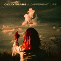 Cold Years A Different Life -coloured-