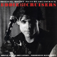 John Cafferty & Beaver Brown Band Eddie And The Cruisers/ost