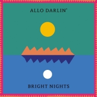 Allo Darlin Bright Nights