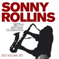 Rollins, Sonny 80th Birthday Celebration