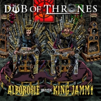 Alborosie Meets King Jammy Dub Of Thrones