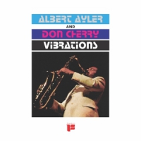 Ayler, Albert & Don Cherry Vibrations