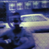 Frusciante, John Inside Of Emptyness